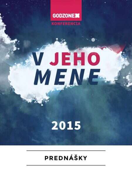 GDZN KONFERENCIA 2015 | V Jeho mene | digitálny obsah