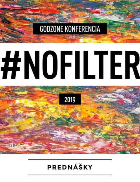 GODZONE KONFERENCIA 2019 | NOFILTER – digitálny obsah